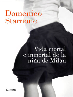 cover image of Vida mortal e inmortal de la niña de Milán